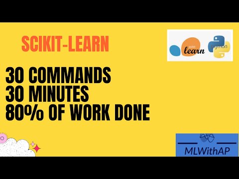 Scikit-Learn - 30 minutes, 30 commands, 80% of work done ! 🔥🔥🔥