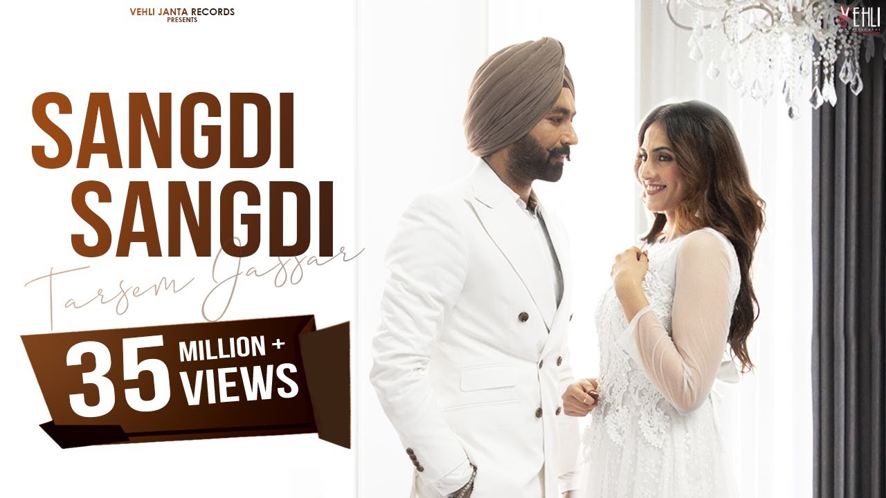 Sangdi Sangdi Official Video by Tarsem Jassar 🎶