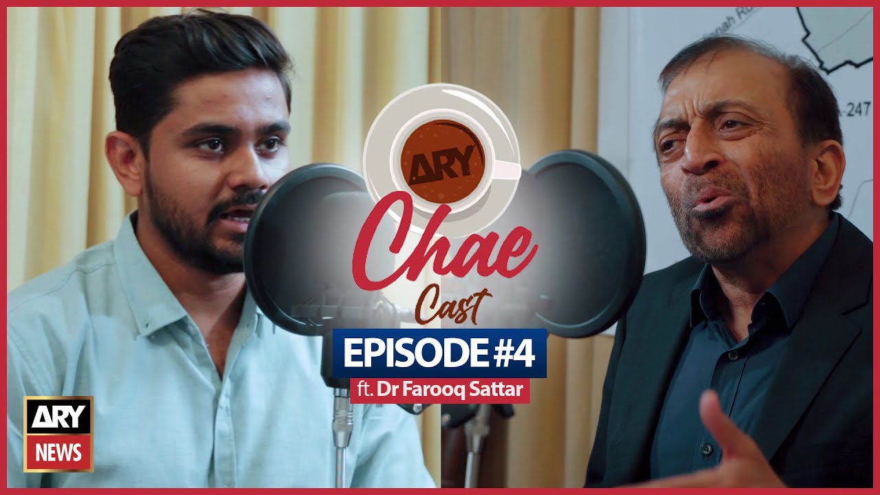 ARY Chae Cast Ep 04 Featuring Dr. Farooq Sattar | Insights & Discussions