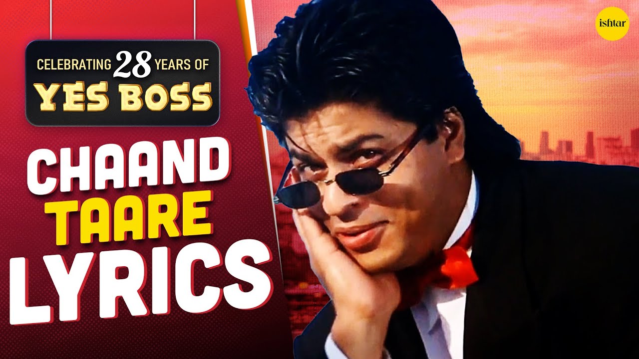 Chaand Taare (Lyrical) – 28 Years of Yes Boss 🌟