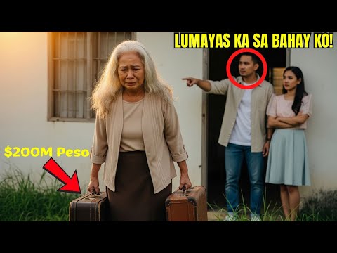 Pinalayas Ako ng Anak Ko, Pero Ako Pala ang May ₱200M na Lihim! True Story...