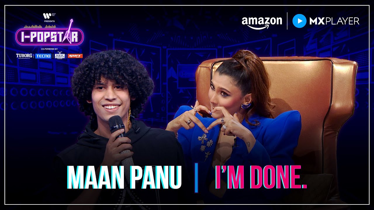 I-Popstar Season 1 Episode 2: Maan Panu's Hit Song 'I'm Done' 🎶