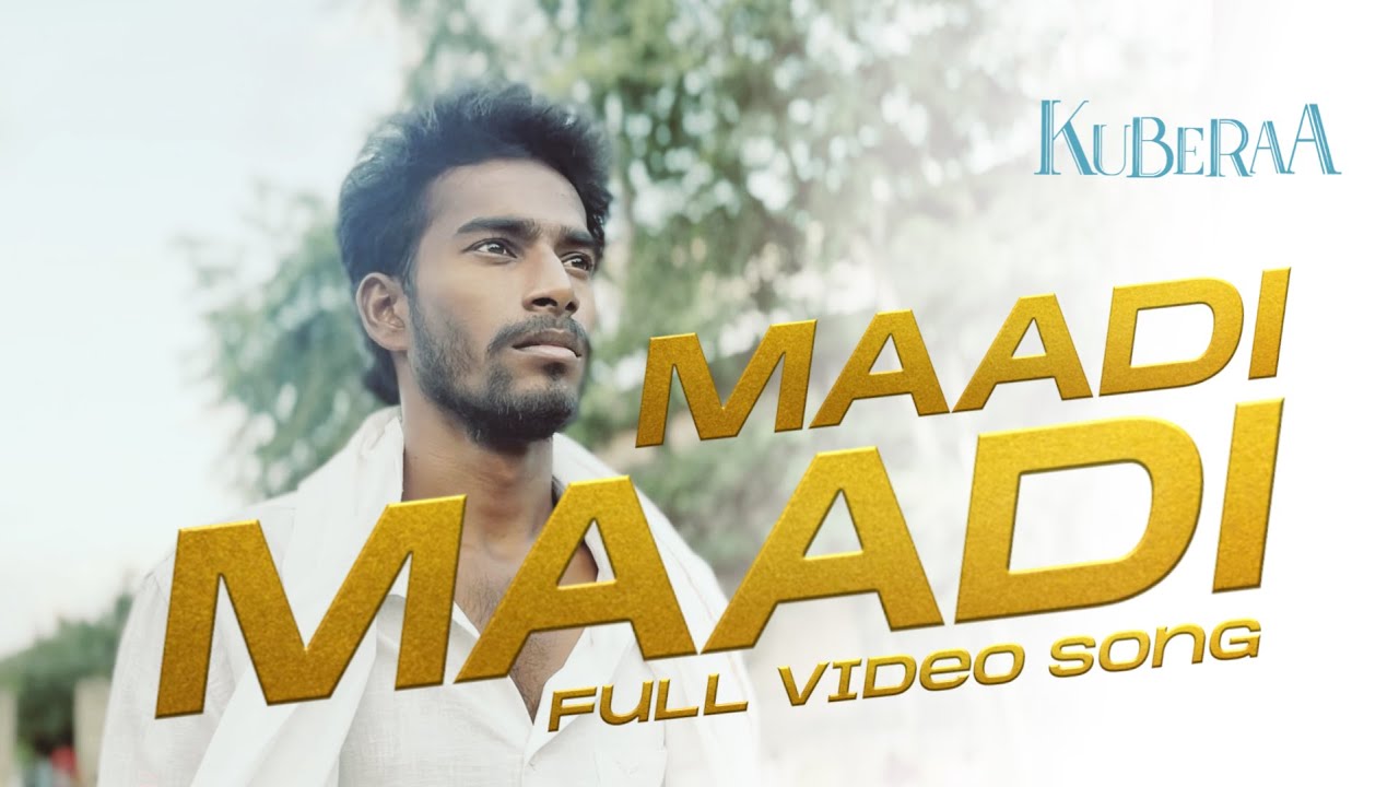 Maadi Maadi Full Video Song | Kuberaa 🎶