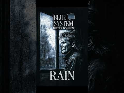 Blue System Rain 2025 #Dieter Bohlen #Modern Talking #Blue System