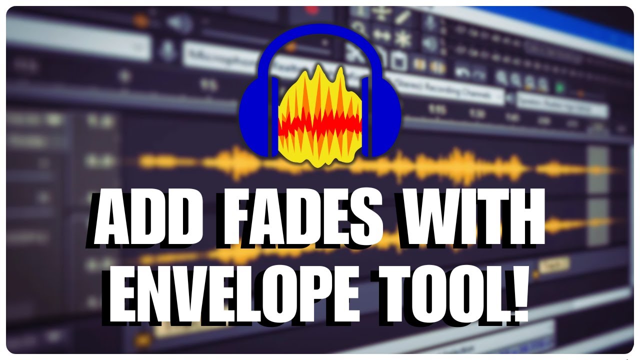Mastering Smooth Fades in Audacity 2025 with the Envelope Tool 🎶