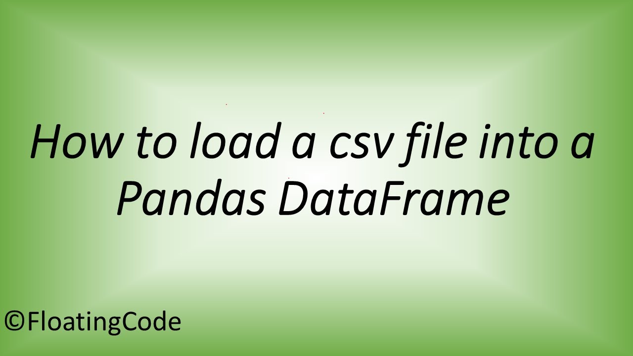 Read CSV into Pandas DataFrame π