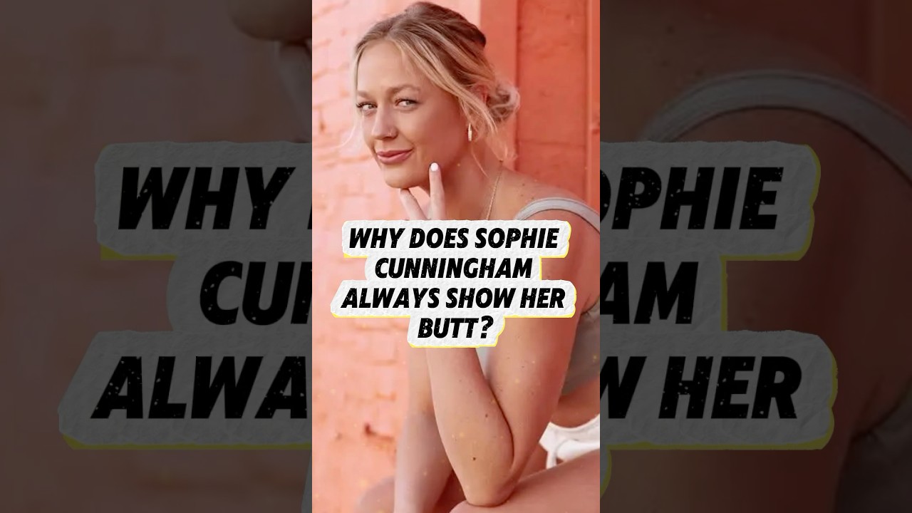 Why Does Sophie Cunningham Often Show Her Butt? 🤔