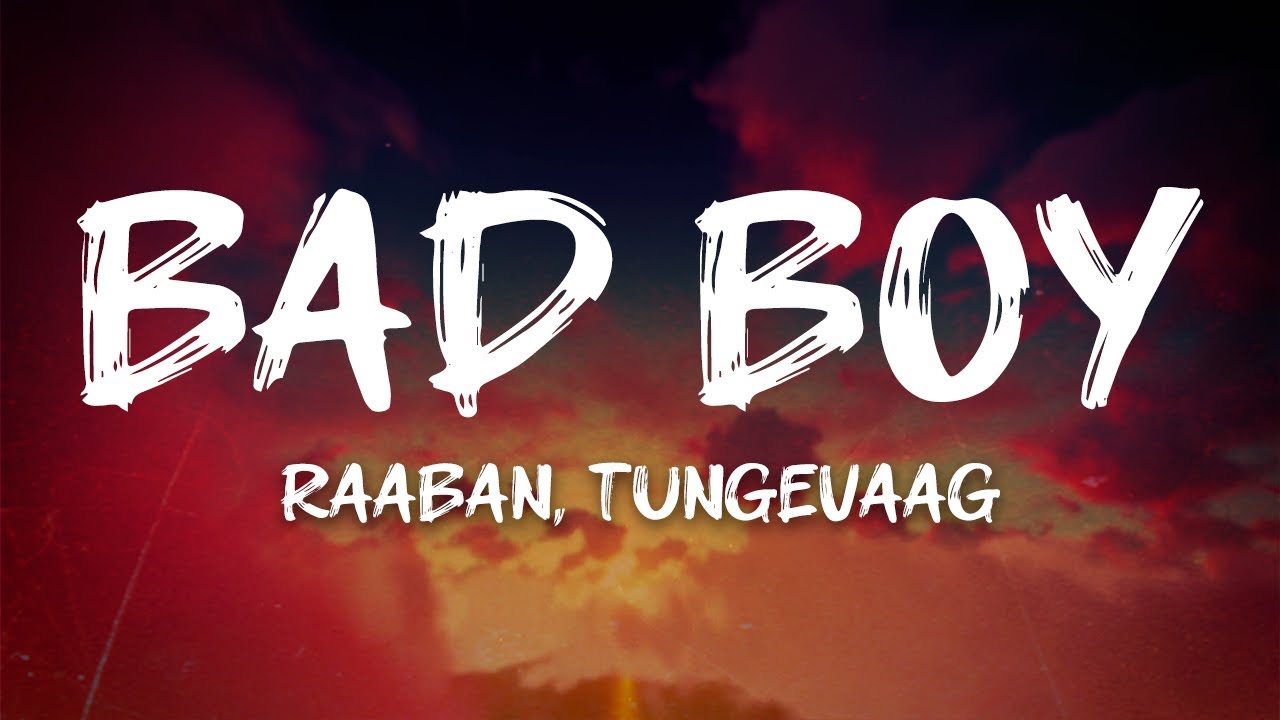 Raaban, Tungevaag - Bad Boy (feat. Luana Kiara) (Lyrics)