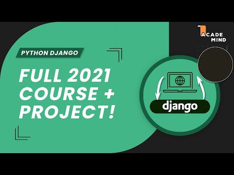 Python Django Course for Beginners 2021 - Learn Django from Scratch in this 100% Free & Tutorial!