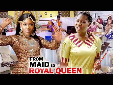 FROM MAID TO ROYAL QUEEN Complete Full Movie - Mercy Johnson Latest Nigerian Nollywood Movie