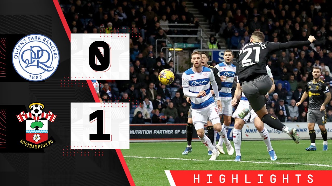 Queens Park Rangers 0-1 Southampton | Sky Bet Championship Highlights