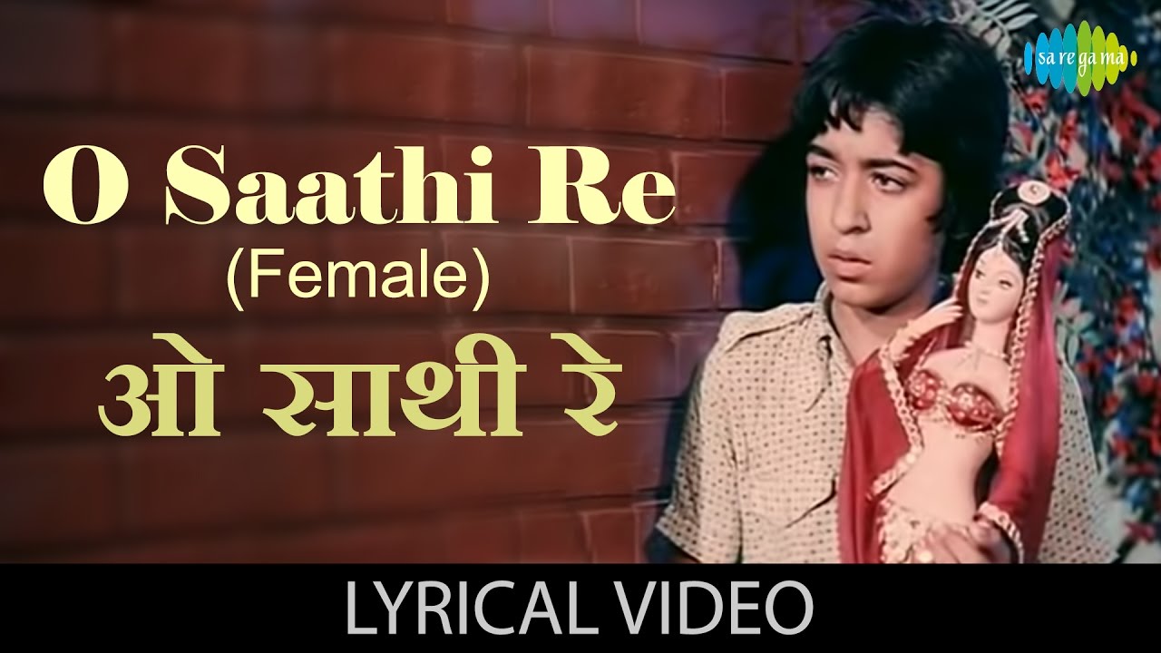 O Saathi Re (Female) Song with Lyrics 🎶