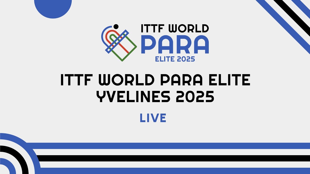 Live Coverage: Day 2 at ITTF World Para Elite Yvelines 2025 🏓