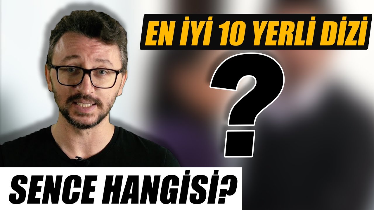 En İyi 10 Yerli Dizi 🎬: İzleyicilerin Favorileri Listesi