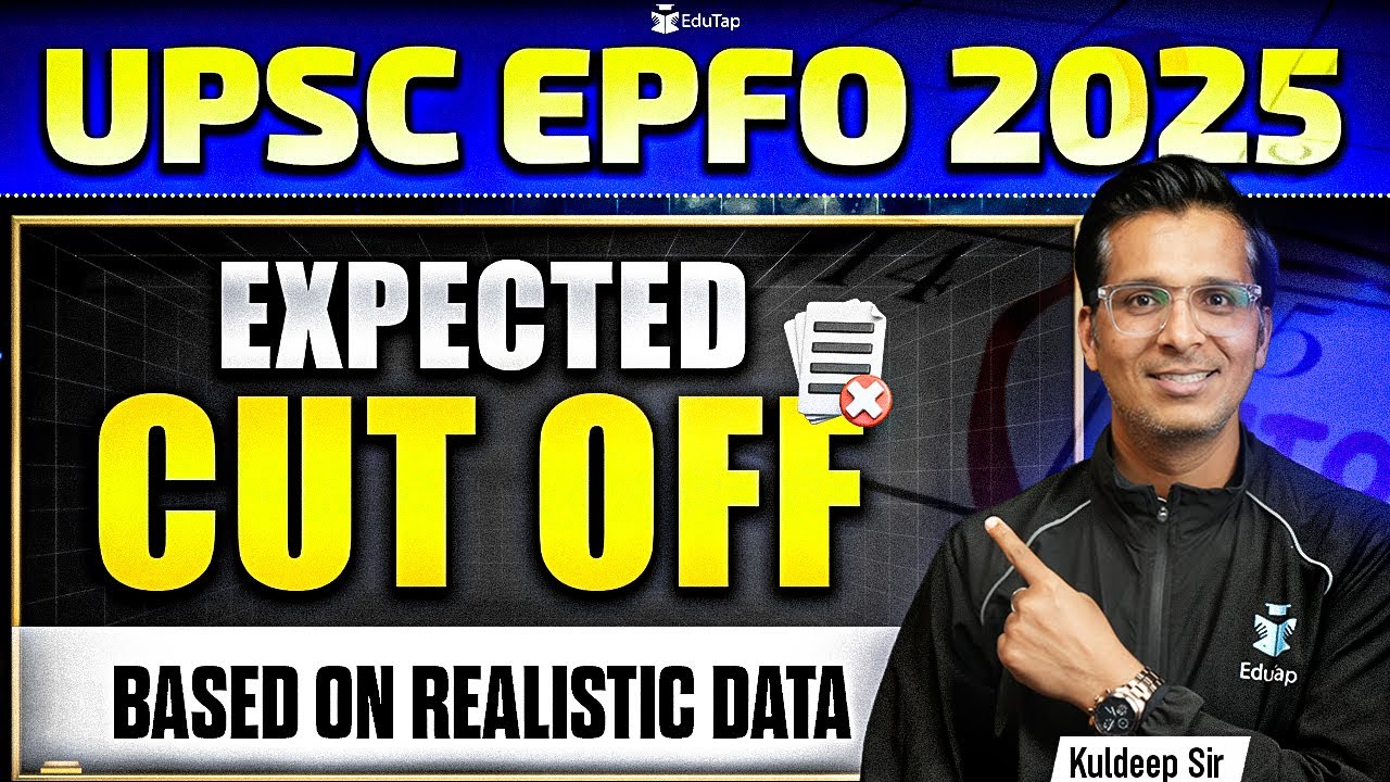 UPSC EPFO Expected Cut Off 2025 | EPFO APFC EO AO Cut Off Analysis 2025