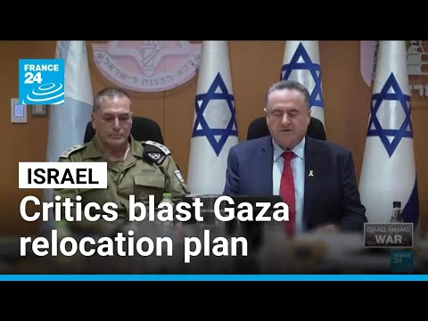 Israeli plan to forcibly relocate Gazans blasted as 'crime against humanity' • FRANCE 24 English
