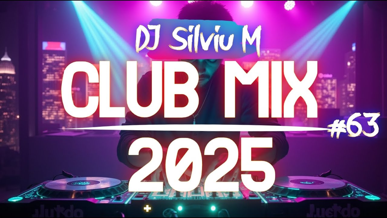 🔥 Ultimate 2025 Party Club Dance Mix #63 | Top Remixes & Megamix by DJ Silviu M