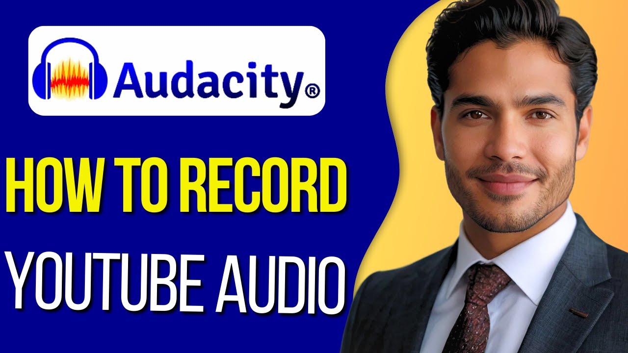 Record YouTube Audio with Audacity (2025 Guide)