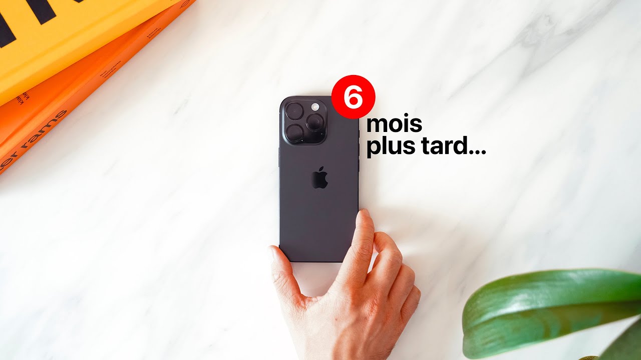 Bilan après 6 mois avec l'iPhone 16 Pro 📱