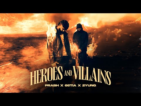 Heroes and Villains - Prabh x 66Tia