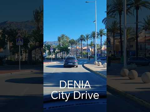 Denia Spain, 4K Drive Through The City, Costa Blanca, Spain 4K, #denia 2024, 4K Travel