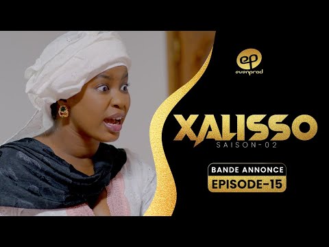 XALISSO - Saison 2 - Episode 15 : Bande Annonce