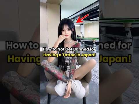 How to Not Get Banned for Having a Tattoo in Japan! #Japan