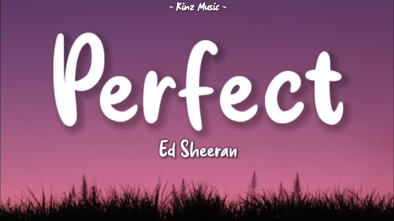Ed Sheeran - Perfect (Lyrics) [Baby I'm Dancing In The Dark]