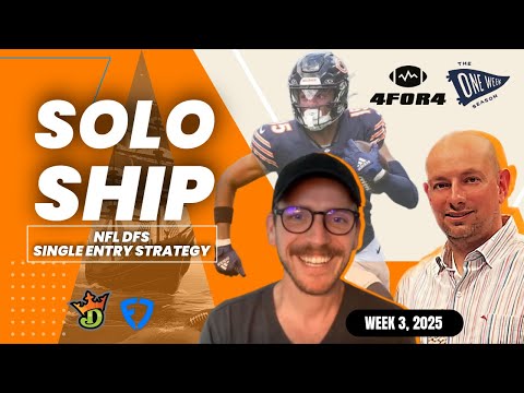 NFL DFS Week 3 Strategy (Single Entry, DraftKings + FanDuel) | Solo Ship