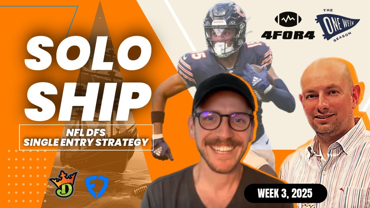 NFL DFS Week 3 Strategy (Single Entry, DraftKings + FanDuel) | Solo Ship