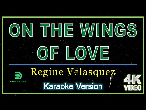 Regine Velasquez - On The Wings Of Love (karaoke version)