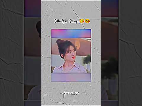 "Cute Love Story 😘" #love  #music #song #coversong #drama #dramachannel