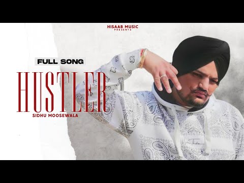 Sidhu Moose Wala - Hustler (Full Song) Latest New Punjabi Song 2025