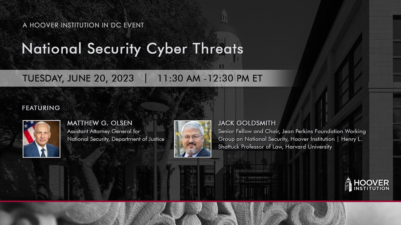 Join Experts Matthew Olsen & Jack Goldsmith to Uncover National Security Cyber Threats 🔐