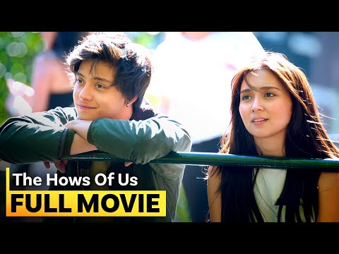 âThe Hows of Us' FULL MOVIE | Filipino Romance Drama | Kathryn Bernardo, Daniel Padilla
