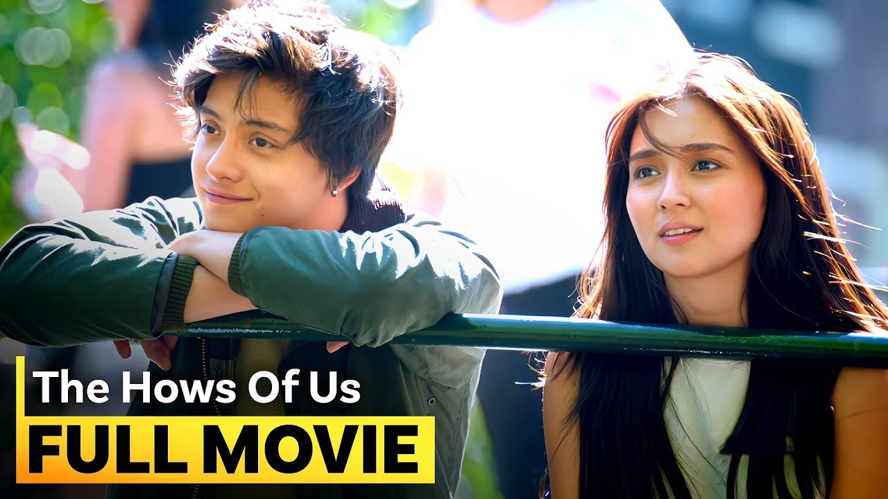 The Hows of Us Full Movie | Filipino Romance 🎬