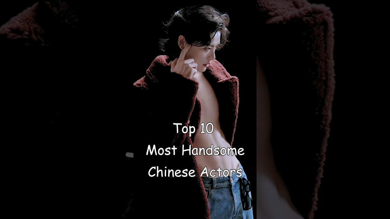 Top 10 2024's Top 10 Most Handsome Chinese Actors 🌟