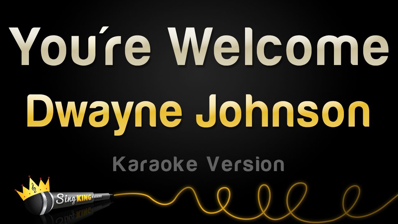 Dwayne Johnson - You're Welcome Karaoke 🎤
