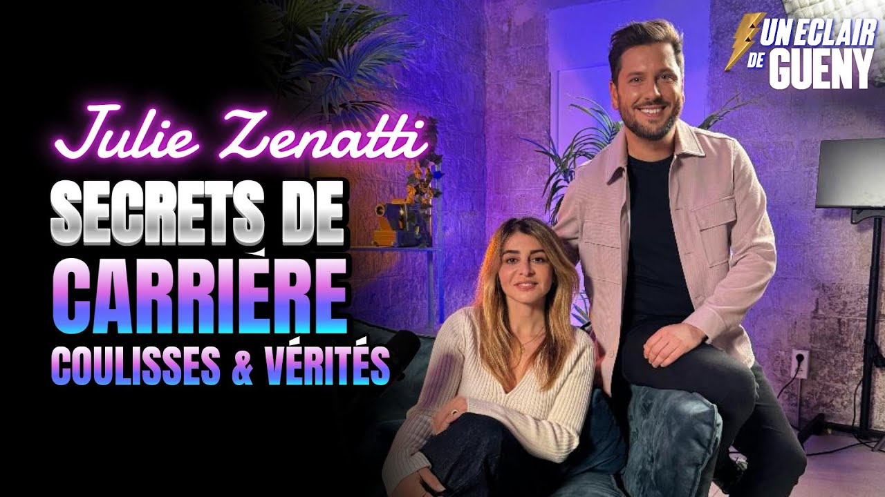 Julie Zenatti : Secrets de Carrière, Coulisses & Vérités | Un Éclair de Guény 🎶