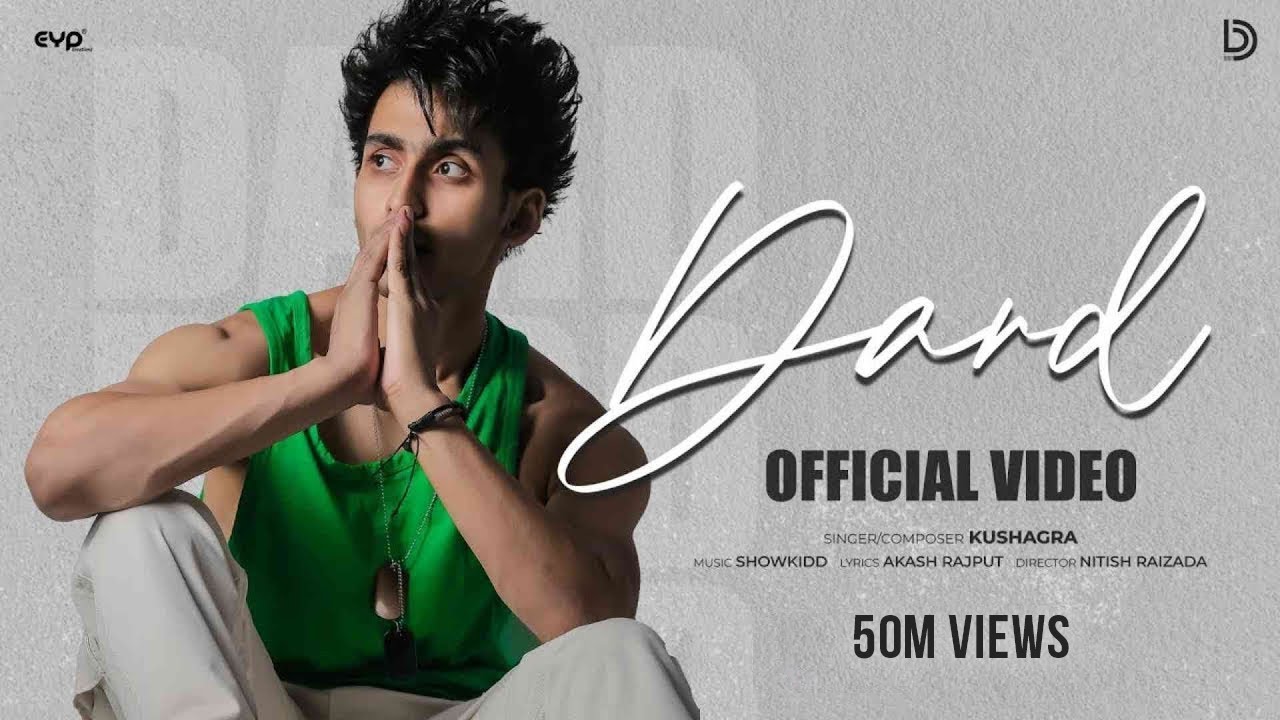 Dard Official Video: Kushagra & Showkidd 🎶