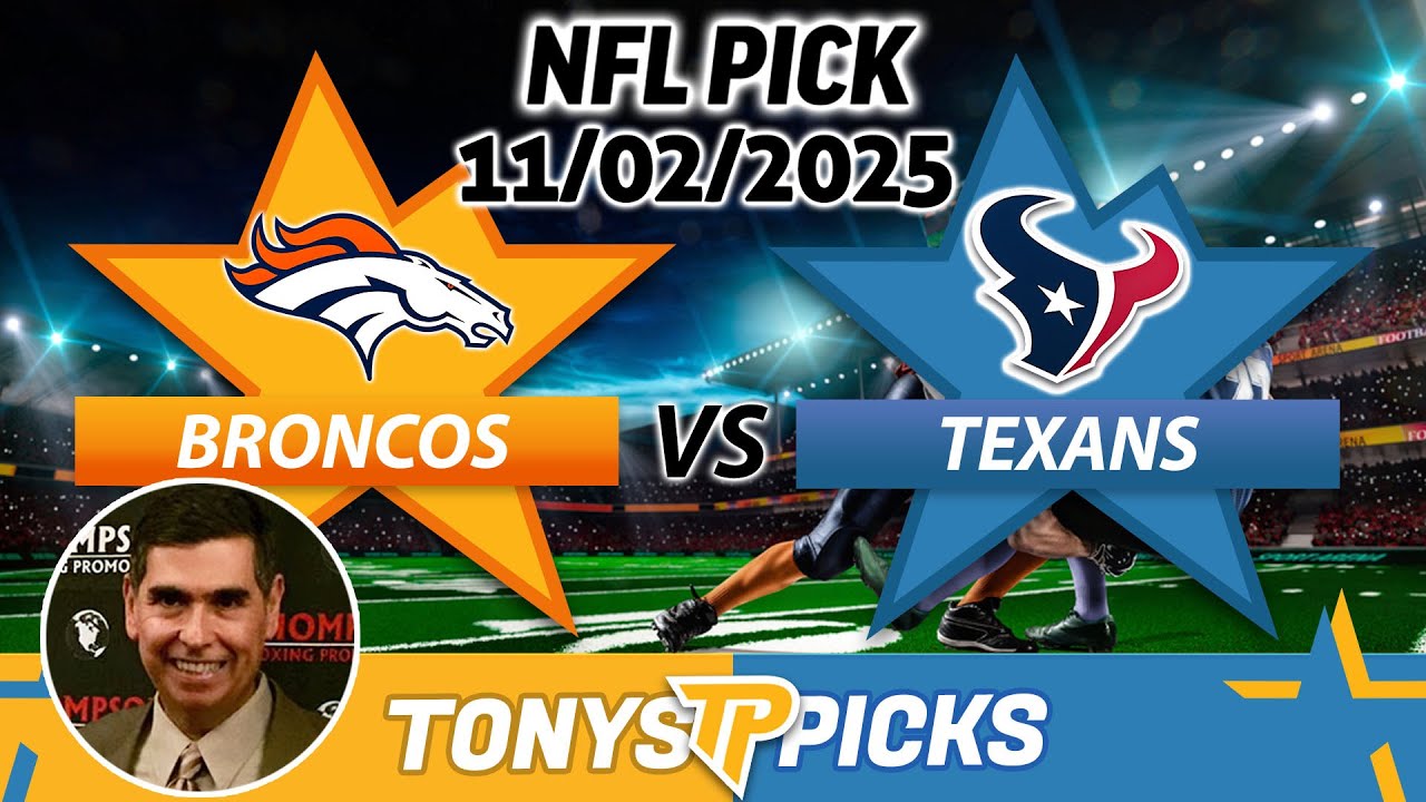 NFL Week 9: Denver Broncos vs. Houston Texans Prediction & Best Bet (11/2/25) 🏈