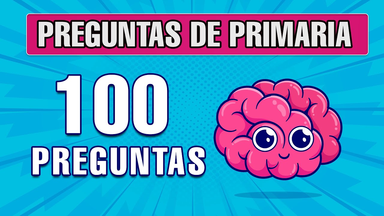 🎓 100 Preguntas de Primaria para Mejorar tu Cultura General | Capítulo 2