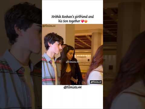 Hrithik Roshan son &  girlfriend together ♥️😍#bollywood #shorts #hrithikroshan