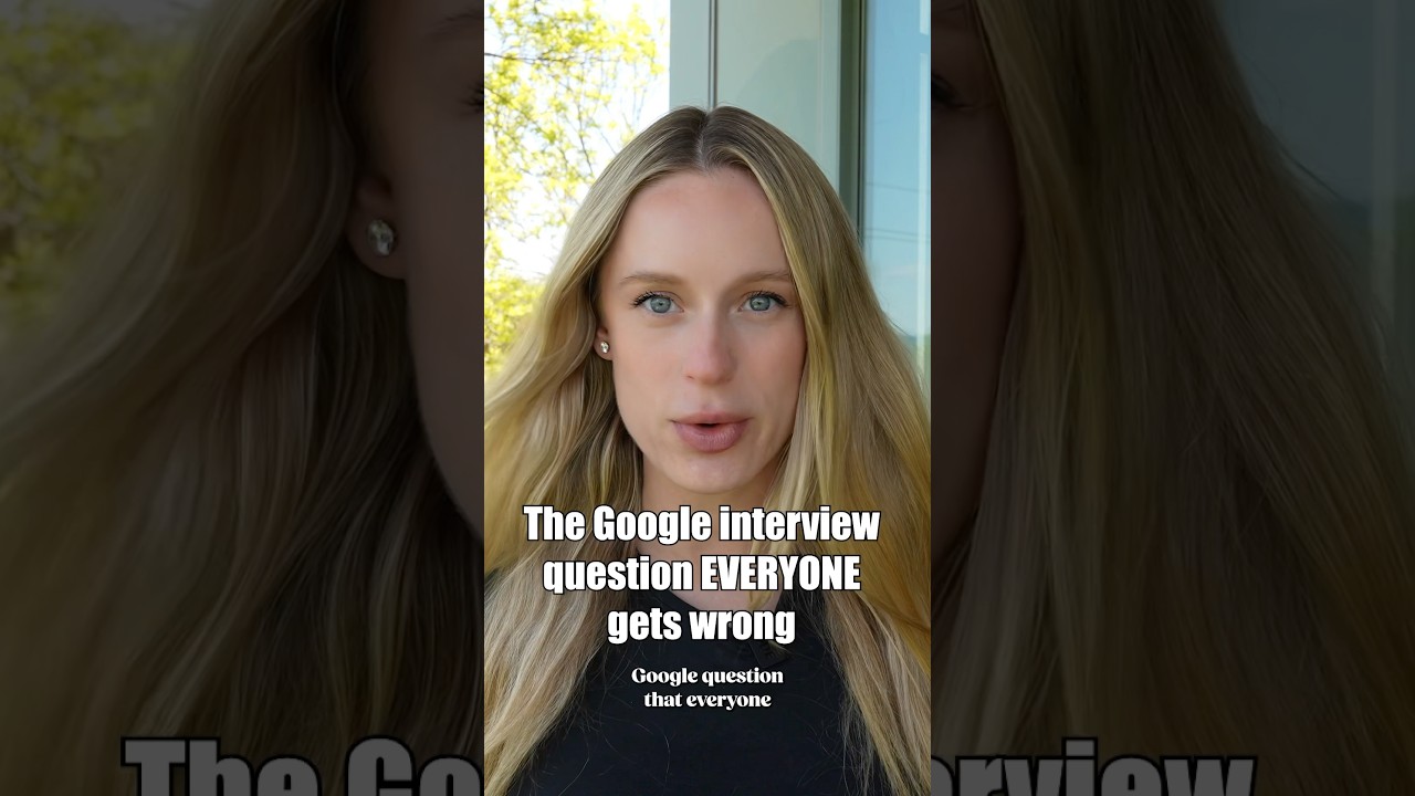 The Google interview question EVERYONE gets wrong
