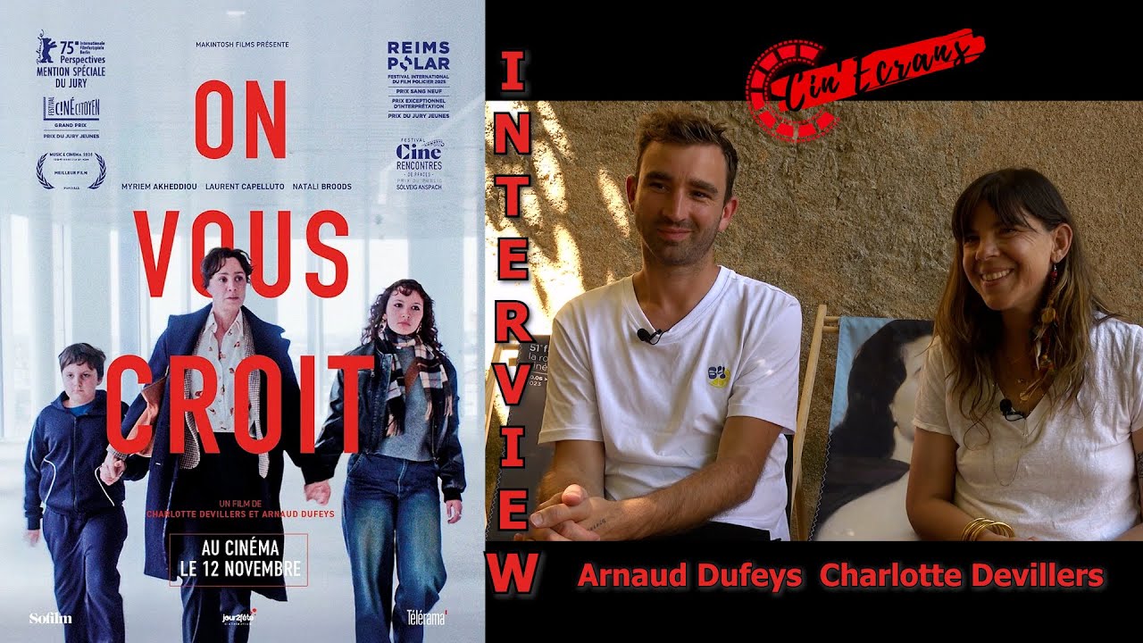 On vous croit - Interview avec Dufeys & Devillers 🎬