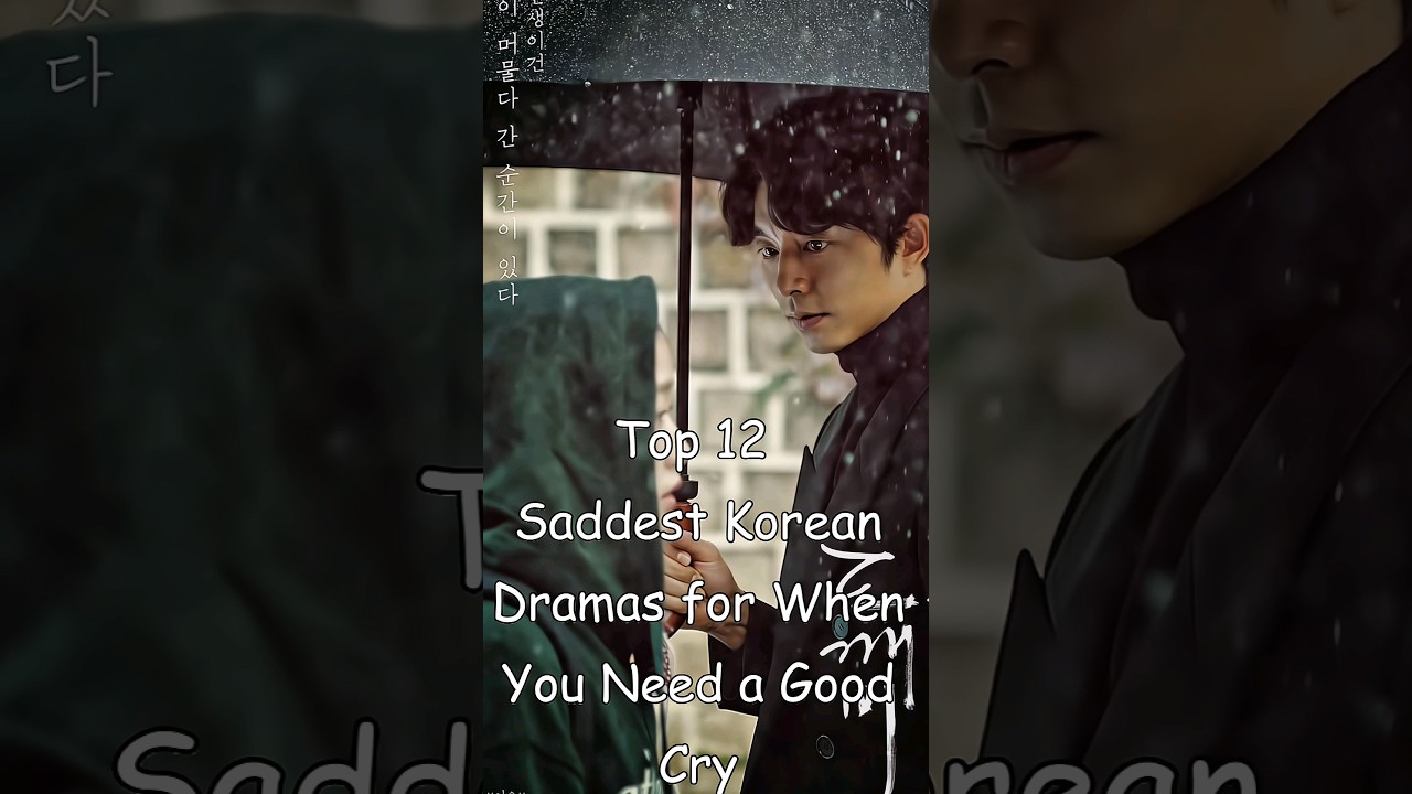 Top 12 Heartbreaking Korean Dramas That Will Make You Cry 😢