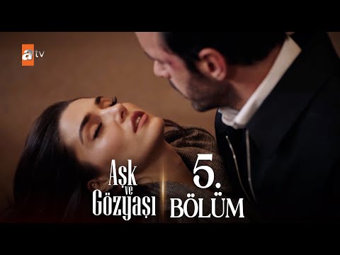 Aşk ve Gözyaşı 5. Bölüm @atvturkiye