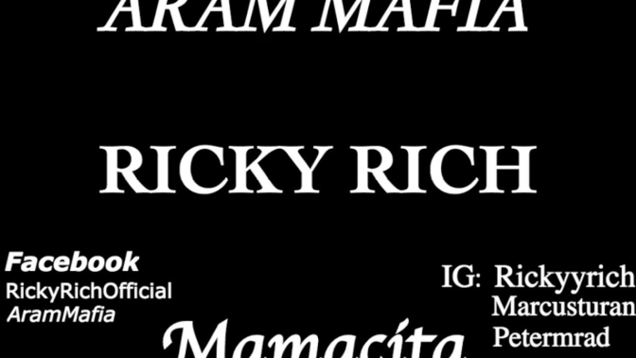 Ricky Rich & ARAM Mafia - Mamacita 🎶