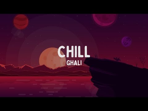 Ghali - Chill (Testo/Lyrics)