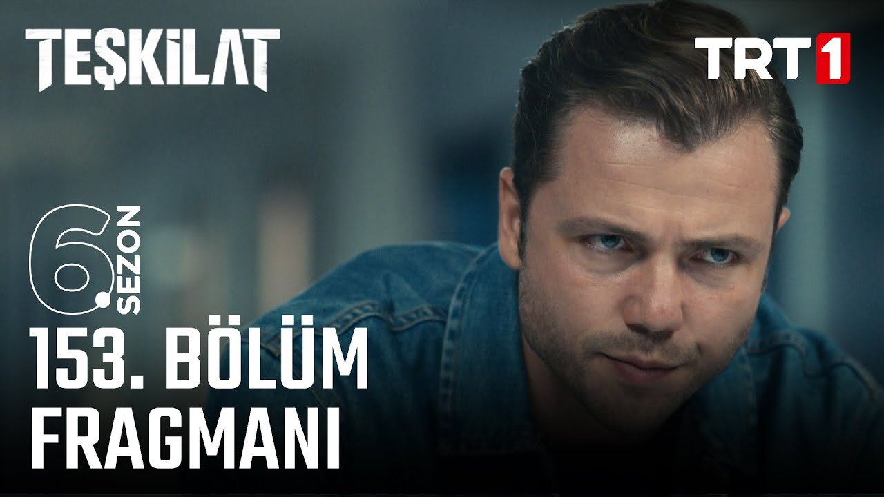 Teşkilat 153. Bölüm Fragmanı Yayında! Kaçırmayın 🚨